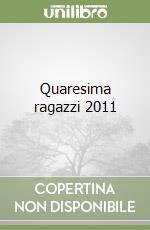 Quaresima ragazzi 2011 libro