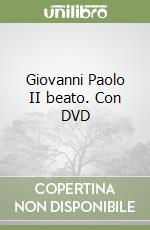 Giovanni Paolo II beato. Con DVD libro