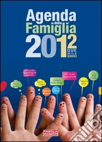 Agenda della famiglia 2012 libro