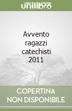 Avvento ragazzi catechisti 2011