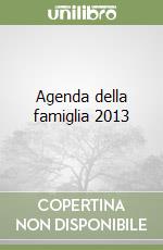 Agenda della famiglia 2013 libro