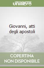 Giovanni, atti degli apostoli libro