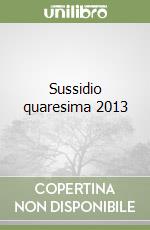 Sussidio quaresima 2013 libro