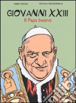 Giovanni XXIII. Il papa buono libro