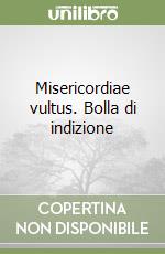 Misericordiae vultus. Bolla di indizione libro