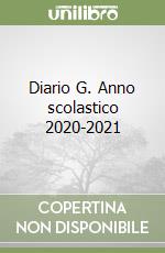 Diario G. Anno scolastico 2020-2021 libro