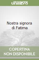Nostra signora di Fatima