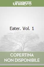 Eater. Vol. 1 libro