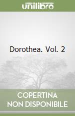 Dorothea. Vol. 2 libro
