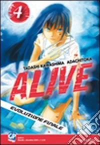 Alive. Evoluzione finale. Vol. 4 libro
