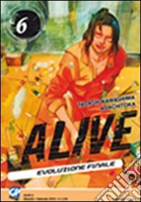 Alive. Evoluzione finale. Vol. 6 libro