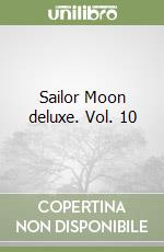 Sailor Moon deluxe. Vol. 10 libro