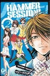 Hammer Session. Vol. 2 libro di Namoshiro Tanahashi Yamato Koganemaru