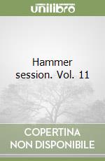 Hammer session. Vol. 11 libro