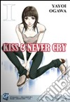 Kiss & never cry. Vol. 1 libro