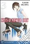 Kiss & never cry. Vol. 3 libro