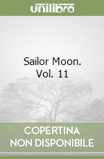 Sailor Moon. Vol. 11