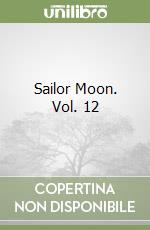 Sailor Moon. Vol. 12 libro