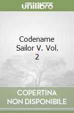 Codename Sailor V. Vol. 2