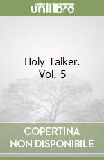 Holy Talker. Vol. 5