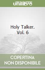 Holy Talker. Vol. 6