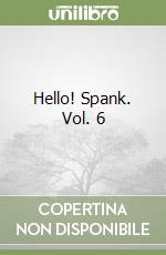 Hello! Spank. Vol. 6 libro