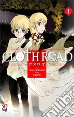 Cloth road. Vol. 1 libro