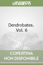 Dendrobates. Vol. 6 libro