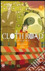 Cloth road. Vol. 5 libro