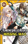 Chrome Shelled Regios. Missing Mail. Vol. 1 libro di Kiyose Nodoka Amagi Shuusuke Miyuu
