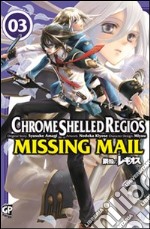 Chrome Shelled Regios. Missing Mail. Vol. 3 libro