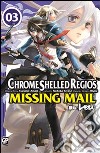 Chrome Shelled Regios. Missing Mail. Vol. 3 libro