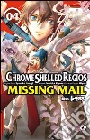 Chrome Shelled Regios. Missing Mail. Vol. 4 libro