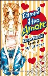 Dammi il tuo amore. Vol. 1 libro