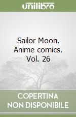 Sailor Moon. Anime comics. Vol. 26 libro