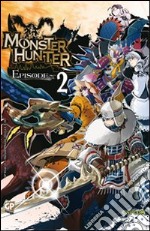 Monster Hunter Episode. Vol. 2