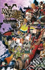 Monster Hunter Episode. Vol. 3