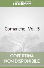 Comanche. Vol. 5 libro