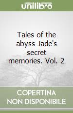 Tales of the abyss Jade's secret memories. Vol. 2 libro