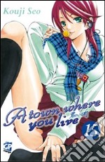 A Town where you live. Vol. 15 libro