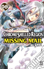 Chrome Shelled Regios. Missing Mail. Vol. 6 libro