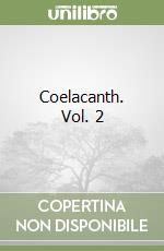 Coelacanth. Vol. 2 libro