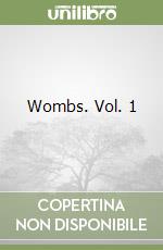 Wombs. Vol. 1 libro