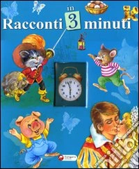 Racconti in 3 minuti. Racconti brevi libro