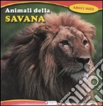 Animali della savana. Ediz. illustrata