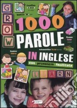 Mille parole in inglese. Ediz. bilingue libro