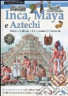 Inca, Maya e Aztechi libro