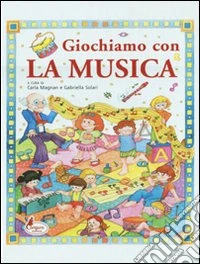 Giochiamo con la musica libro