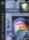 I sogni. Capire e interpretare i sogni libro