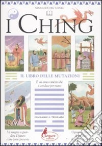 I Ching. Il libro delle mutazioni libro